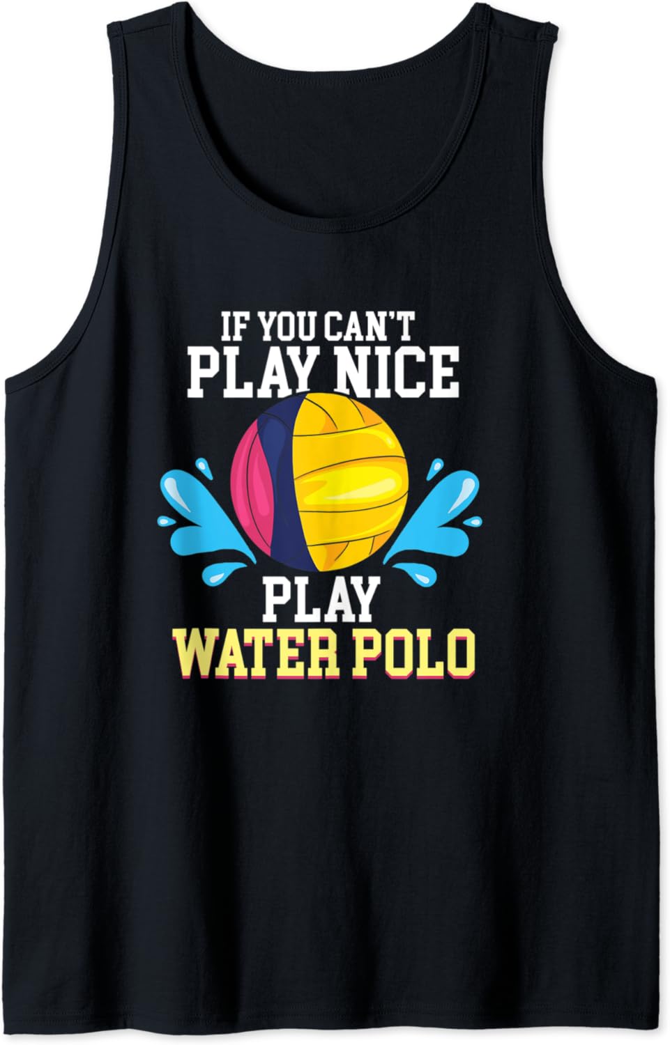 Play Water Polo Gift for Water Polo Player Tank Top Amazon.co.uk Fashion